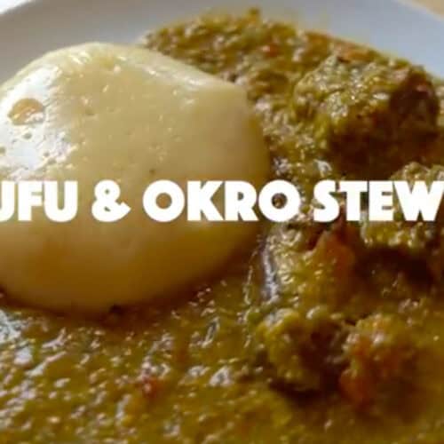 White text "Fufu & Okro Stew" overlayed on white plate of stew with a ball of pounded yam.